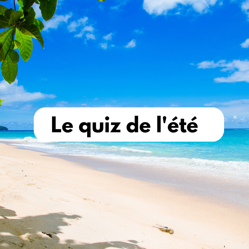 Quiz : Les vacances approchent ! Anticipez les questions de vos clients