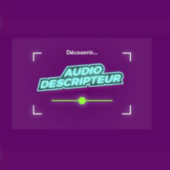 Mécénat - Audio descripteur