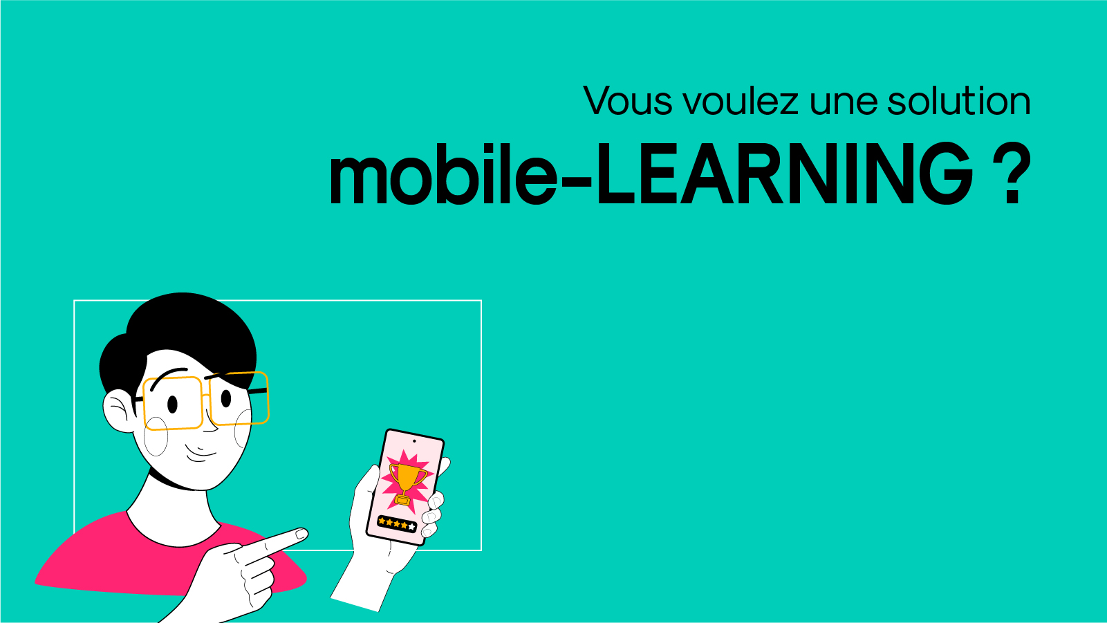 Quel est le but du mobile learning ?