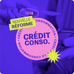 Présentation de la nouvelle réforme du crédit à la consommation