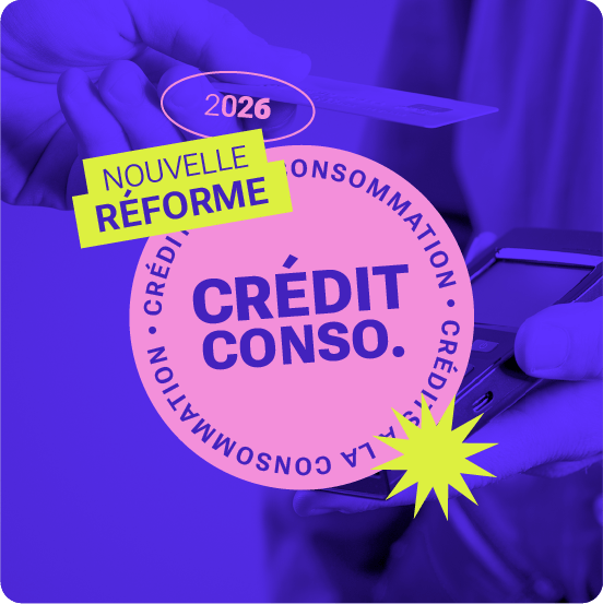 Présentation de la nouvelle réforme du crédit à la consommation